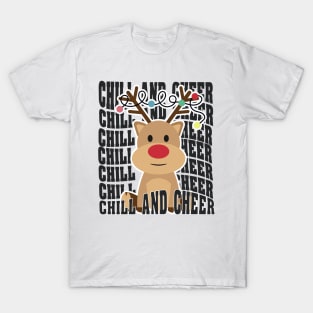 Chill and Cheer, MERRY CHRISTMAS. T-Shirt